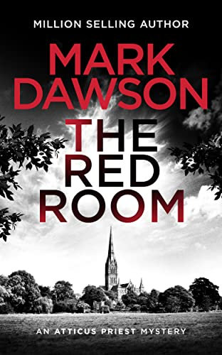 The Red Room (Atticus Priest Murder, Mystery and Crime Thrillers Book 3) (English Edition)