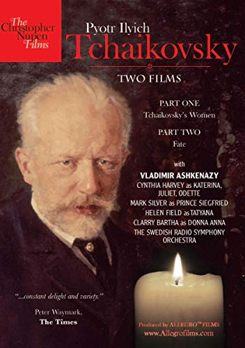 Two Films: Tchaikovsky's Women & Fate