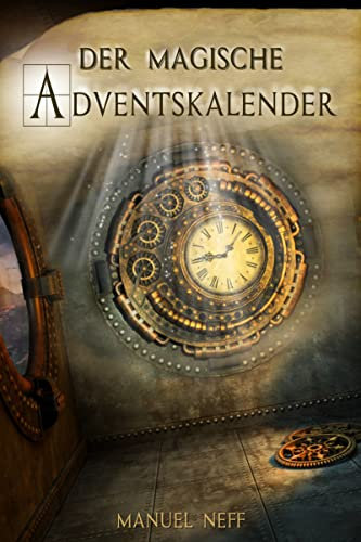 Der magische Adventskalender: Fantasy Buch für Kinder - ideal zum Vorlesen