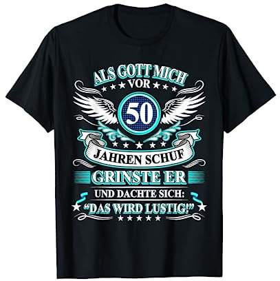 Als Gott mich vor 50 Jahren schuf grinste er 50. Geburtstag T-Shirt