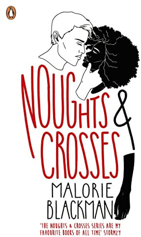 Noughts & Crosses: The beloved bestseller from the award-winning author (Noughts And Crosses Book 1)