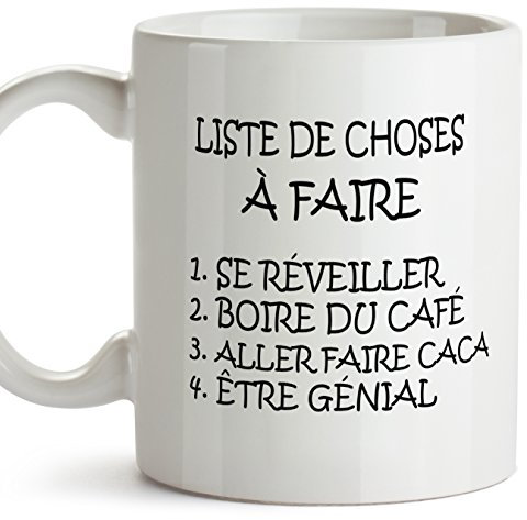 Mug - Liste de Choses à Faire - to do List - Tasse pour Le Petit-déjeuner Originale et Amusante avec Un Message Rigolo. Cadeau pour amies ou à Offr