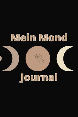 Mein Mond Journal, Neumond - und Vollmond Ritualbuch, Affirmationen, Manifestation, Check an das Universum, Spiritualität und Astrologie