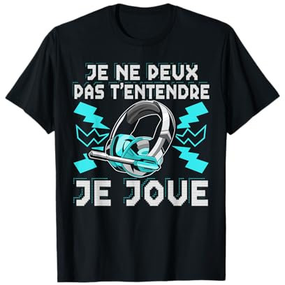 Je Ne Peux Pas T'Entendre Je Joue Cadeau PC Gamer Jeux Video T-Shirt