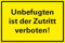 Unbefugten ist der Zutritt verboten Hinweis Schild Gelb Hinweis PVC 300 x 200 x 3 mm Vorgebohrt B1-Zertifiziert