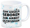 Zum Angeln geboren zur Arbeit gezwungen Kaffeebecher für Angler witzige Kaffeetasse für Angler als Geschenk für Kollegen die gerne angeln gehen und fischen