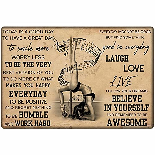 Blechschild Pole Dance,Today Is Good Day To Have A Great Day Metall Schilder Nostalgic Art Dekoschild Vintage-Dekoration Deko Hängeschild Für Garage Garage Garten S