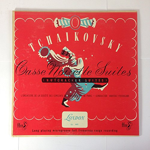Tchaikovsky: Casse Noisette Suites Nutcracker Suites Nos. 1 and 2. Anatole Fistoulari, Conductor LP Record]