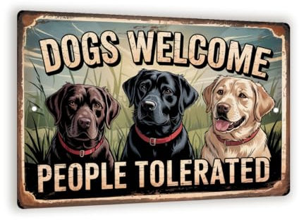 Dogs Welcome People Tolerated Sign – 8x12 Vintage Labrador Retriever Metal Wall Art, Funny Rustic Pet Decor For Porch, Cabin, Or Kennel