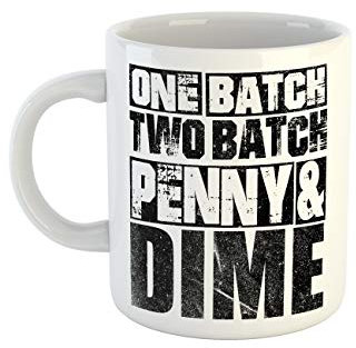 clothinx Kaffeetasse mit Aufdruck One Batch Two Batch Penny And Dime