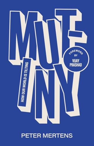 Mutiny: How Our World is Tilting