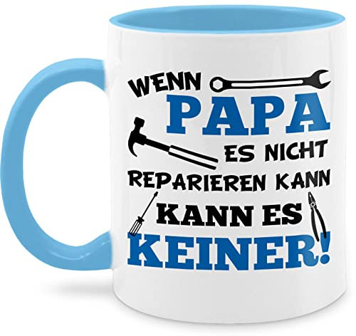 Tasse Tassen 325ml - Geschenk zum Vatertag - Wenn Papa es nicht reparieren kann kann es keiner blau - 325 ml - Hellblau - dad mug vatertagtasse männertag wenns teetasse vater sohn geschenke daddy