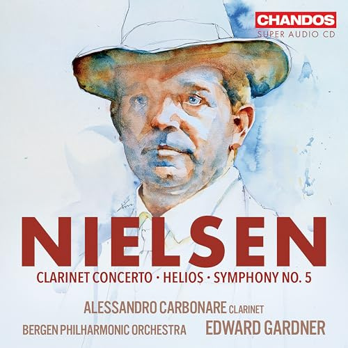 Nielsen: Helios / Klarinettenkonzert / Sinfonie No. 5