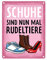 Schuhe sind nun mal Rudeltiere Metallschild in 15x20 cm für Frauen in rosa witziges Blechschild für den Schuhschrank als Geschenk für Schuhfans weil: man kann nicht zu viele