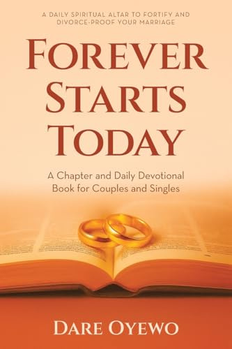 Forever Starts Today: A Chapter and Daily Devotional Book for Couples and Singles