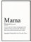 Mama Geschenk Muttertagsgeschenk personalisiert Geburtstagsgeschenk Mutter Defintion Kunstdruck persönlich - ungerahmt