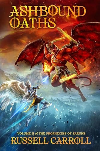 Ashbound Oaths: The Prophecies of Zarune, Volume II
