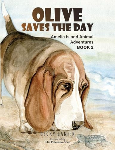 Olive Saves the Day: Amelia Island Animal Adventures Book 2