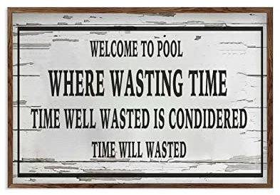by Unbranded Holzrahmen-Wandschild Welcome to Pool where Waste Time, Holzschild, inspirierendes Holzschild, lustige Dekoration, Kaminholzschild, rustikale Holzdekoration, 20,3 x 30,5 cm
