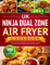 UK Ninja Dual Zone Air Fryer Cookbook 2023: 1600 Days Easy and Budget-Friendly Recipes You Will Love incl. Dinners, Sides, Snacks, Lunches & More (European Measurements & UK Ingredients)