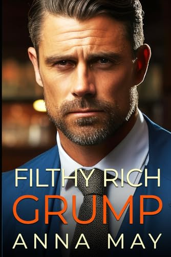Filthy Rich Grump: Ein Milliardärs-Baby-Surprise Liebesroman (Das Spiel der Milliardäre, Band 1)