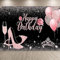 CPSYTE Happy Birthday Hintergrund Stoff Glitzer Rose Rosa Geburtstag Hintergrund Banner Luftballons Hoch Absätze Weinglas Fotografie Geburtstag Party Dekorationen für Frauen Mädchen, 6 x 3,6 Feet