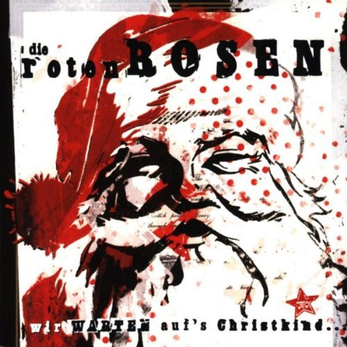 Die Roten Rosen - Wir Warten Auf's Christkind - Jochens Kleine Plattenfirma (JKP) - JKP 19, EastWest - 5245-01111-2 by Die Roten Rosen