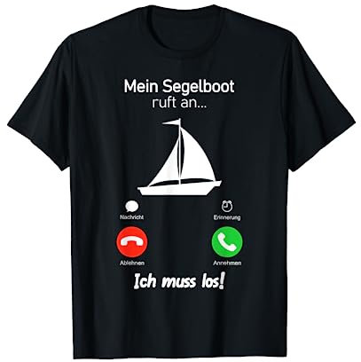 Mein Segelboot ruft an Segler lustig witzig Kind Segeln T-Shirt