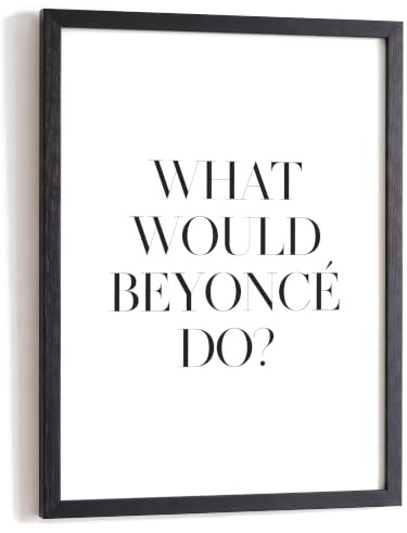 Papierschmiede® Typografie Poster, DIN A3 (30x42 cm), Wanddeko Wohnzimmer, Schlafzimmer, Küche, schwarz-weiß Bild mit Spruch OHNE Rahmen, Beyoncé