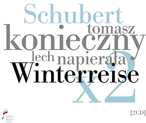Schubert: Winterreise x 2 - Cycle of Songs with Verse, Cycle of Songs to Wilhelm Müller´s Poetry
