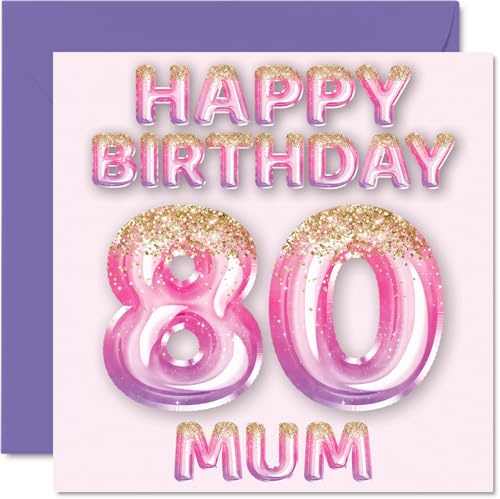 80th Birthday Card for Mum, Pink & Purple Glitter Balloons | Happy Birthday Cards for 80 Year Old Mum Mother from Son Daughter, 145mm Bday Greeting Cards Gift