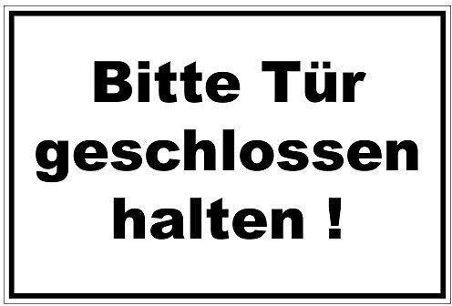 Schild Tür geschlossen halten aus Alu/Dibond 200x140 mm - 3 mm stark