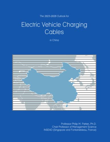 The 2023-2028 Outlook for Electric Vehicle Charging Cables in China