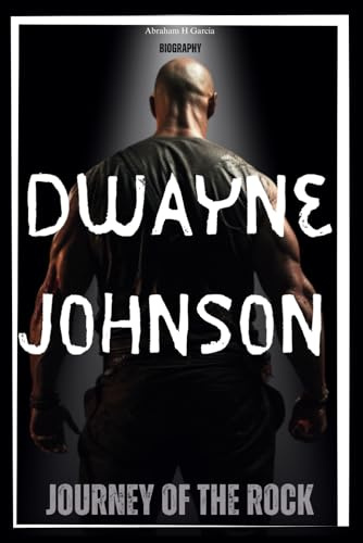 Dwayne Johnson Biography: Journey of THE ROCK