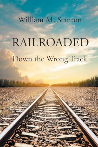 Railroaded: Down the Wrong Track