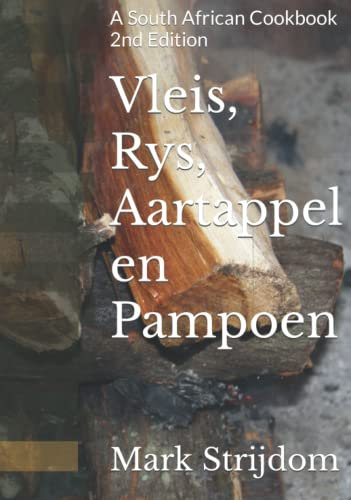Vleis, Rys, Aartappel en Pampoen: A South African Cookbook 2nd Edition