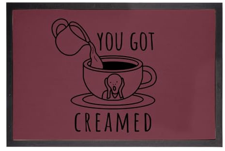 Fabulous Fußmatte You Got Creamed Coffee Cream Milk, Rot, Maße: 60 x 40 cm