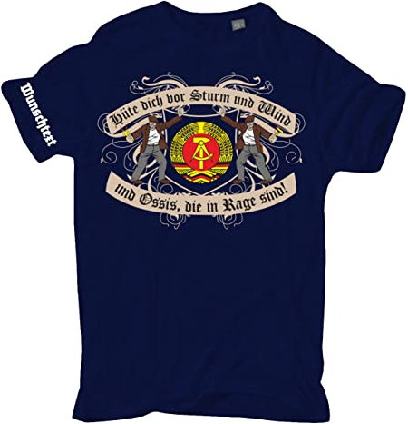 Männer T-Shirt WUNSCHTEXT Hüte Dich vor Sturm und Wind und Ossis die in Rage sind Größe S - 5XL
