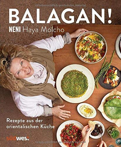 Balagan!: Rezepte aus der orientalischen Küche by Haya Molcho(8. Dezember 2015)