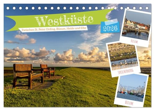 Westküste - Zwischen St. Peter Ording, Büsum und Elbe (Tischkalender 2026 DIN A5 quer), CALVENDO Monatskalender: Ein Jahr voller Schönheit und voller Küstensehnsucht. (CALVENDO Orte)