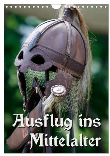 Ausflug ins Mittelalter (Wandkalender 2026 DIN A4 hoch), CALVENDO Monatskalender: Impressionen eines Mittelaltermarktes (CALVENDO Kunst)