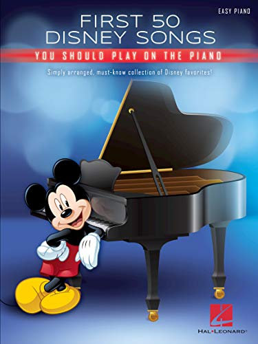 First 50 Disney Songs You Should Play on the Piano (English Edition)