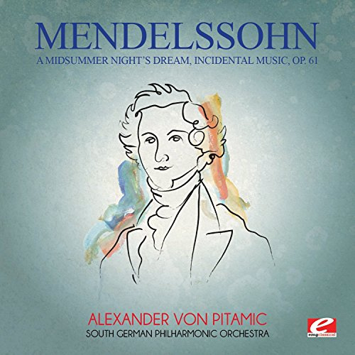 Mendelssohn: A Midsummer Nights Dream Incidental