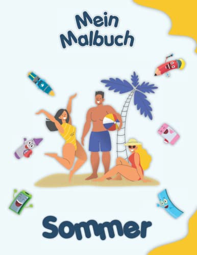 Mein Malbuch über den Sommer: Lustige Malvorlagen. Kinder 4-8 Jahre alt