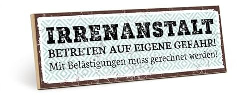 TypeStoff Holzschild mit Spruch – Irrenanstalt – im Vintage-Look mit Zitat als Geschenk und Dekoration zum Thema Türschild, Lustig - HS-01412