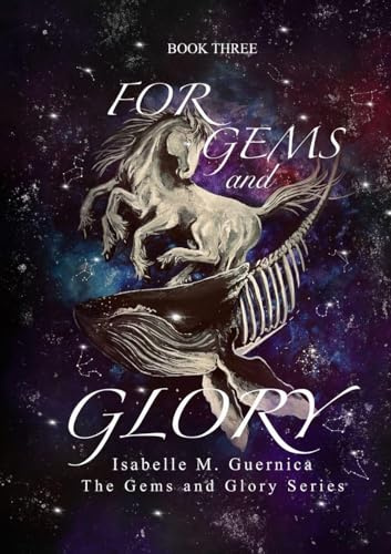 For Gems and Glory (The Gems and Glory)