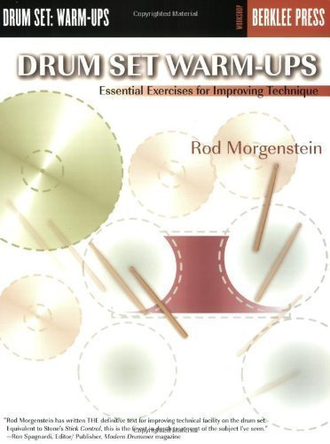 Drum Set Warm-Ups: Essential Exercises for Improving Technique by Rod Morgenstein (April 9 2001)