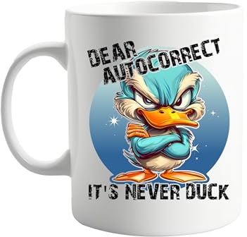 Dear Autocorrect Funny Mug - It's Never Duck - 11 oz Ceramic Coffee Mug with Ducking Duck Design - Humorous Gift for Valentines, Birthday, or Special Occasions for Coffee Lovers