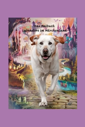 Das Malbuch-Labradore im Märchenwald