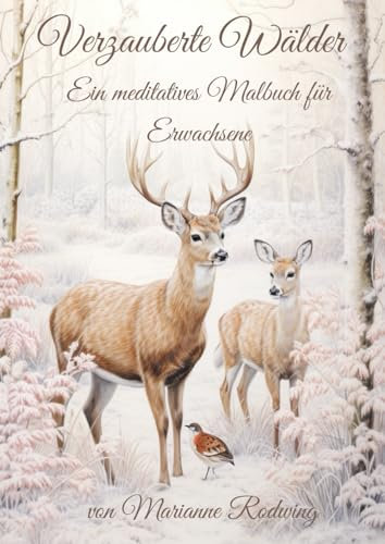 Verzauberte Wälder: Ein meditatives Malbuch für Erwachsene